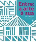 Entre: a arte é sua