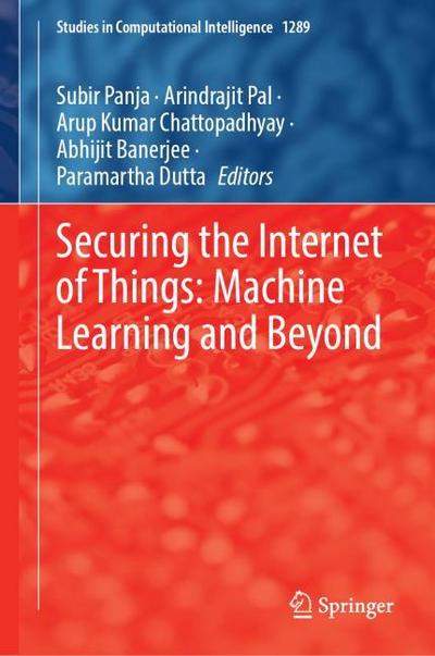 Securing the Internet of Things: Machine Learning and Beyond