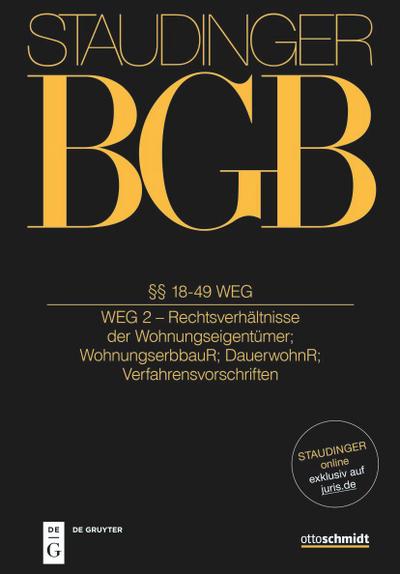 J. von Staudingers Kommentar zum Bürgerlichen Gesetzbuch mit Einführungsgesetz und Nebengesetzen. Sachenrecht §§ 18-49 WEG