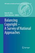 Balancing Copyright - A Survey of National Approac