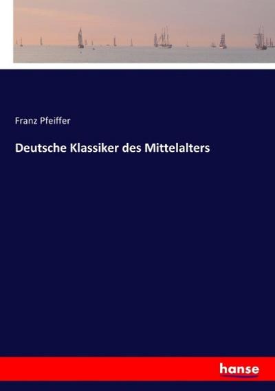 Deutsche Klassiker des Mittelalters