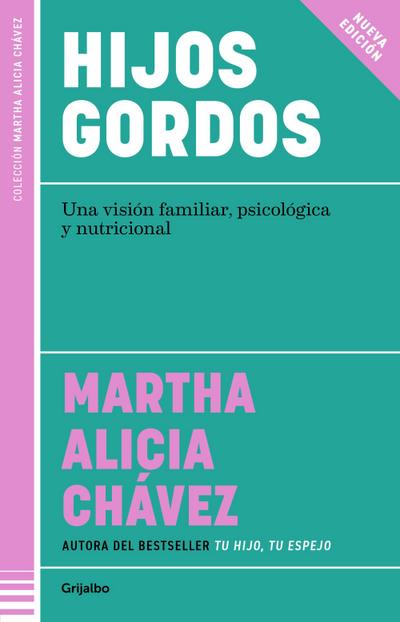 Hijos Gordos. Una Visión Familiar, Psicológica Y Nutricional / Overweight Children