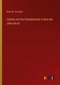 Catilina und die Parteikäimpfe in Rom der Jahre 66
