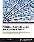 Predictive Analytics Using Rattle and Qlik Sense