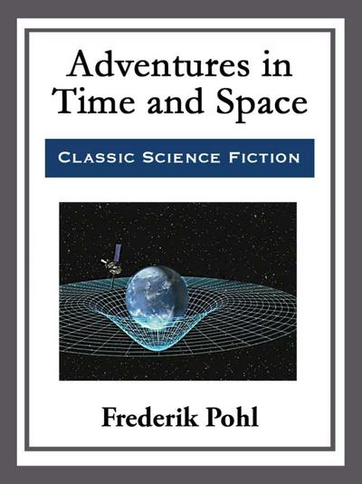 Adventures in Time and Space