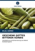 GESCHENK GOTTES BITTERER KÜRBIS
