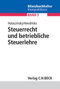 Steuerrecht und betriebliche Steuerlehre: Umsatzsteuer, Einkommensteuer, Körperschaftsteuer, Abgabenordnung, Gewerbesteuer, Internationales ... (Bilanzbuchhalter-Kompaktkurs)
