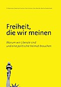 Freiheit, die wir meinen