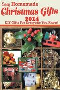 Easy Homemade Christmas Gifts 2014