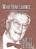 What I Have Learned…