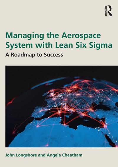 Managing the Aerospace System with Lean Six Sigma