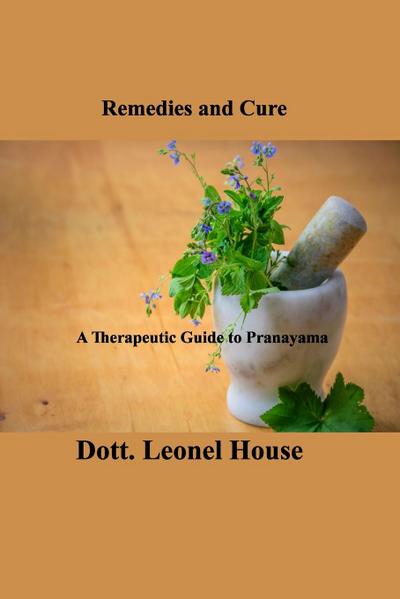 Remedies and Cure: The Beginner’s Guide of Survival Medicine
