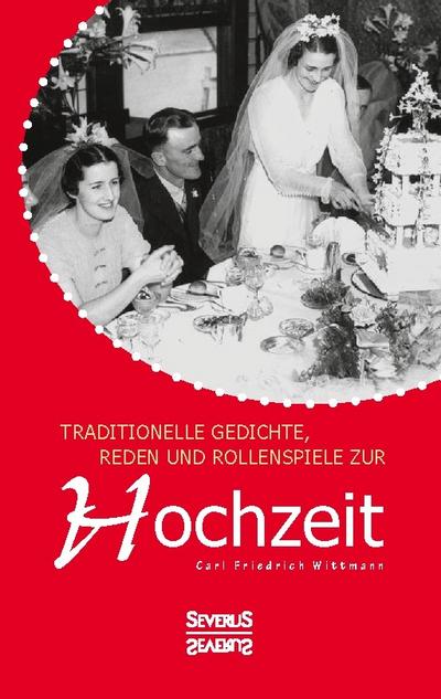 Traditionelle Gedichte, Reden und Rollenspiele zur Hochzeit