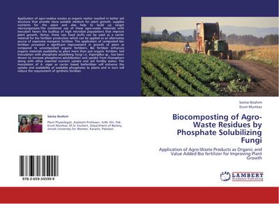 Biocomposting of Agro-Waste Residues by Phosphate Solubilizing Fungi