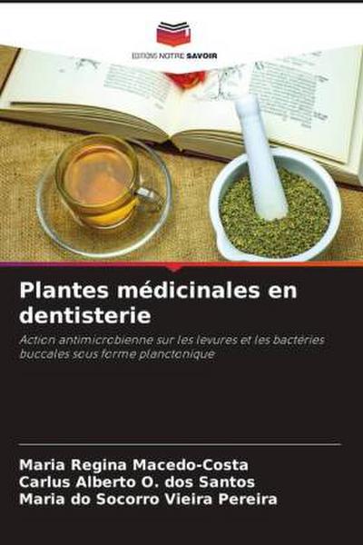 Plantes médicinales en dentisterie