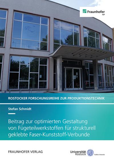 Beitrag zur optimierten Gestaltung von Fügeteilwerkstoffenfür strukturell geklebte Faser-Kunststoff-Verbunde.