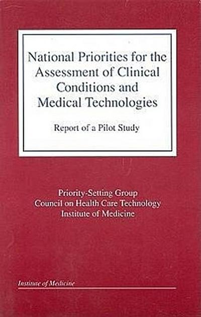 National Priorities for the Assessment of Clinical Conditions and Medical Technologies: Report of a Pilot Study
