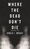 Where The Dead Don’t Die
