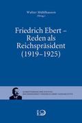 Friedrich Ebert - Reden als Reichpräsident (1919-1