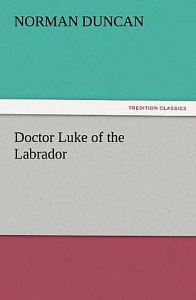 Doctor Luke of the Labrador