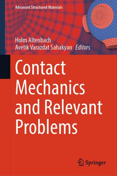Contact Mechanics and Relevant Problems