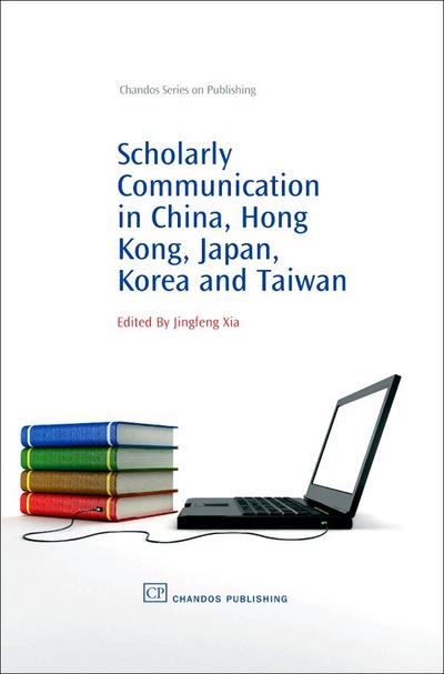 Scholarly Communication in China, Hong Kong, Japan, Korea and Taiwan
