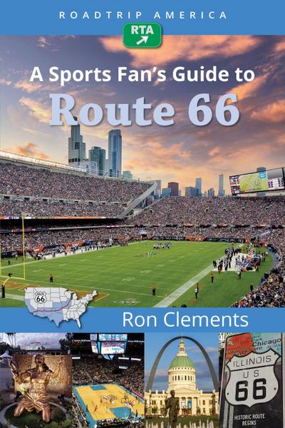 Roadtrip America a Sports Fan’s Guide to Route 66