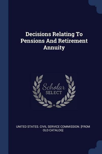Decisions Relating To Pensions And Retirement Annuity