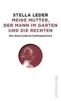 Meine Mutter, die Rechten und der Mann im Garten