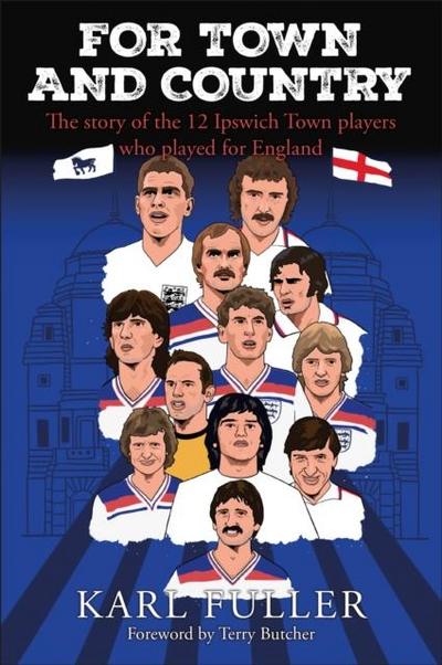 Ipswich Town - For Town and Country