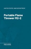 Portable Flame Thrower M2-2