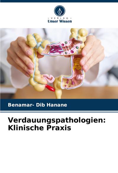 Verdauungspathologien: Klinische Praxis