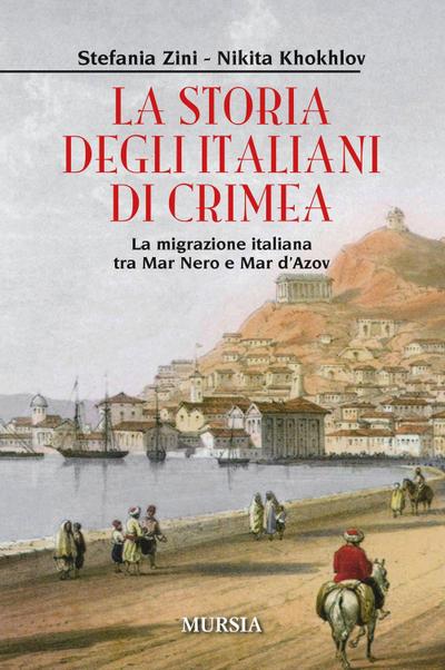 La storia degli italiani in Crimea. La migrazione italiana tra Mar Nero e Mar d’Azov