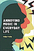 Annoying Music in Everyday Life