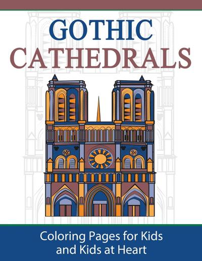 Gothic Cathedrals  / Famous Gothic Churches of Europe