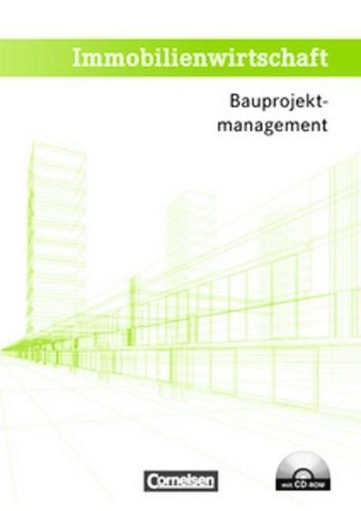 Immobilienwirtschaft Bauprojektmanagement, m. CD-ROM