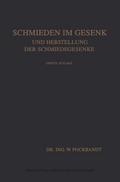 Schmieden im Gesenk und Herstellung der Schmiedegesenke