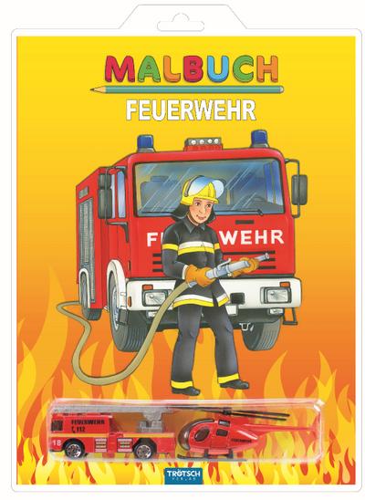 Malbuch Feuerwehr: mit 2 Spielzeugen (Malbücher mit ..., Band 2)