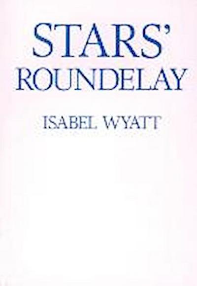 Wyatt, I: Stars’ Roundelay