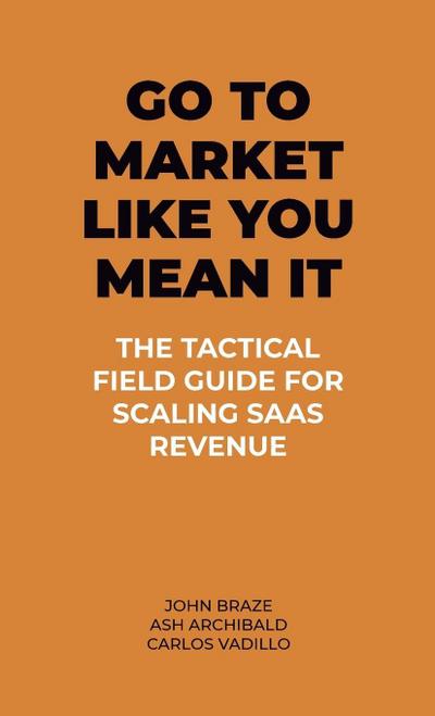 Go To Market Like You Mean It