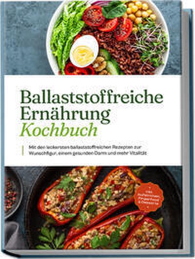 Ballaststoffreiche Ernährung Kochbuch