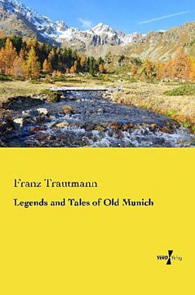 Legends and Tales of Old Munich