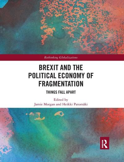 Brexit and the Political Economy of Fragmentation