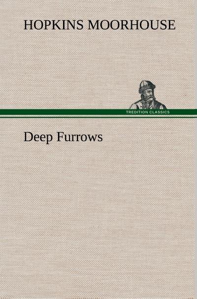 Deep Furrows