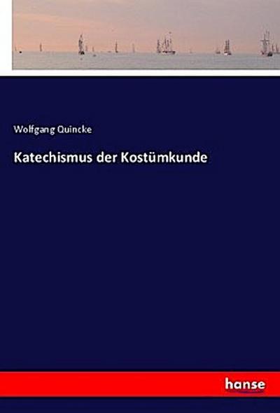 Katechismus der Kostümkunde