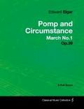 Edward Elgar - Pomp and Circumstance March No.1 - Op.39 - A Full Score