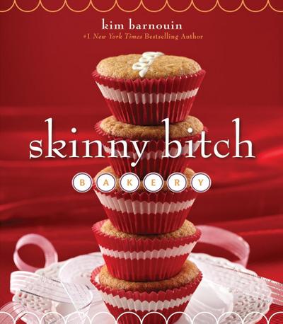 Barnouin, K: Skinny Bitch Bakery