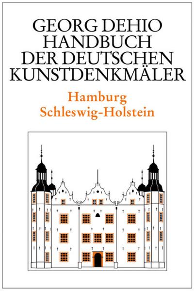 Dehio - Handbuch der deutschen Kunstdenkmäler / Hamburg, Schleswig-Holstein