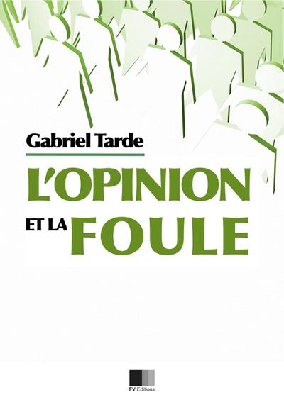 L’opinion et la Foule