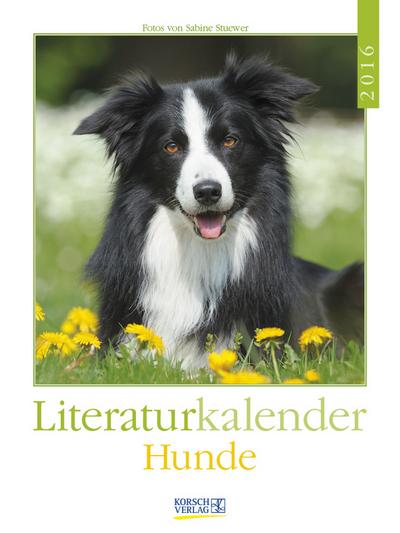 Hunde 2016: Literatur-Wochenkalender